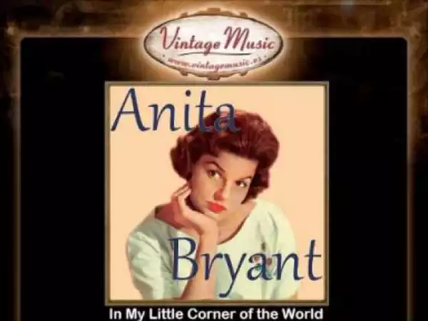 Anita Bryant - In My Little Corner of the World